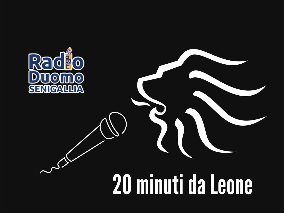 Logo del programma "Venti minuti da Leone" in onda su Radio Duomo Senigallia - In Blu